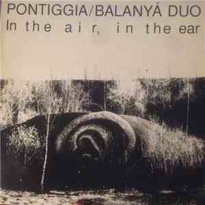 Pontiggia / Balanya Duo - In The Air, In The Ear mp3 album