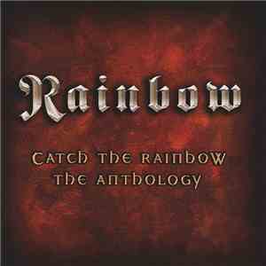 Rainbow - Catch The Rainbow: The Anthology mp3 album