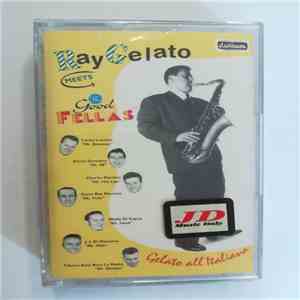 Ray Gelato Meets The Good Fellas  - Gelato All'Italiana mp3 album