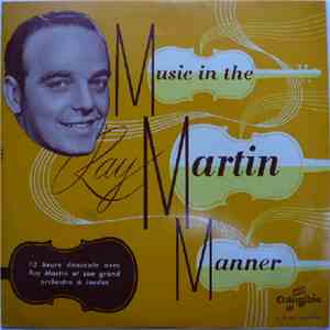 Ray Martin  - Music In The Ray Martin Manner mp3 album