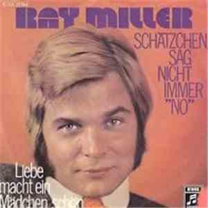 Ray Miller - Schätzchen, Sag Nicht Immer "No" mp3 album