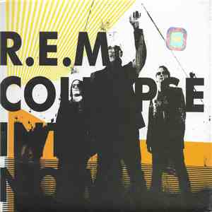 R.E.M. - Collapse Into Now mp3 album
