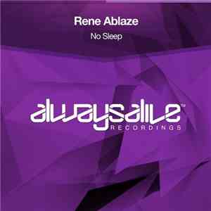 Rene Ablaze - No Sleep mp3 album