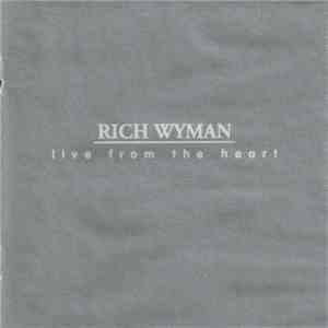 Rich Wyman - Live From The Heart mp3 album