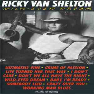 Ricky Van Shelton - Wild-Eyed Dream mp3 album