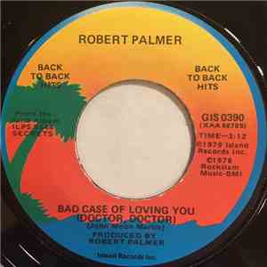Robert Palmer - Bad Case Of Loving You (Doctor, Doctor) / Can We Still Be Friends mp3 album