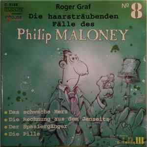Roger Graf  - Die Haarsträubenden Fälle Des Philip Maloney No 8 mp3 album