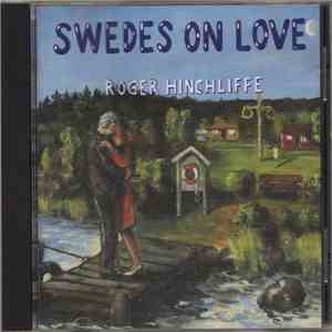 Roger Hinchliffe - Swedes On Love mp3 album