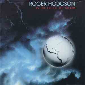 Roger Hodgson - In The Eye Of The Storm mp3 album