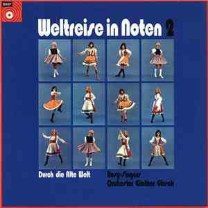 Rosy-Singers, Orchester Günther Gürsch - Weltreise In Noten 2 (Durch Die Alte Welt) mp3 album