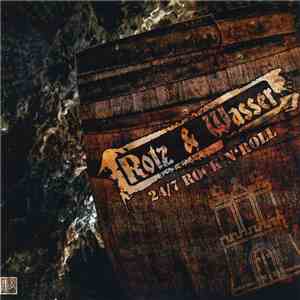 Rotz & Wasser - 24/7 Rock 'N' Roll mp3 album