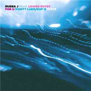Rubba J Feat. Louise Buyst - For U mp3 album