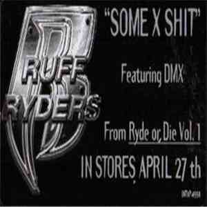 Ruff Ryders - Some X Shit mp3 album