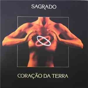 Sagrado Coração Da Terra - Sagrado Coração Da Terra mp3 album
