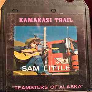 Sam Little - Kamakazi Trail mp3 album