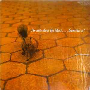 Sam Most Sextette - I'm Nuts About The Most....Sam That Is! mp3 album