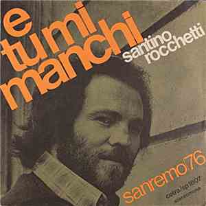 Santino Rocchetti - E Tu Mi Manchi mp3 album