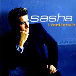 Sasha - I Feel Lonely mp3 album