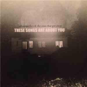 Sebastian Fors & The Ones That Got Away - These Songs Are About You mp3 album