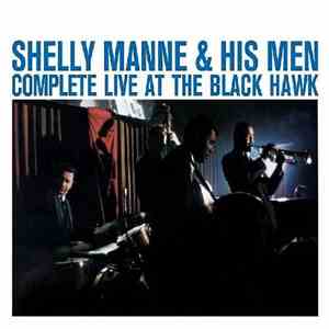 Shelly Manne & His Men - Complete Live At The Black Hawk mp3 album