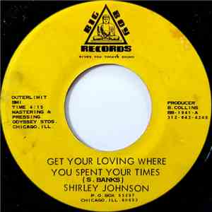 Shirley Johnson - Get Your Loving Where You Spent Your Times mp3 album