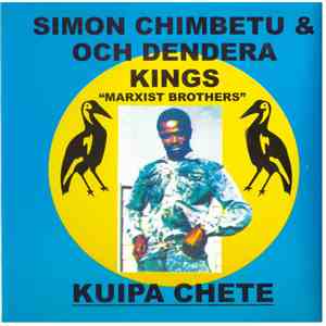 Simon Chimbetu & Orchestra Dendera Kings, Marxist Brothers - Kuipa Chete mp3 album