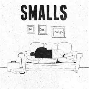 Smalls - The Same Mistakes mp3 album