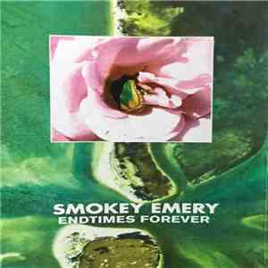 Smokey Emery - Endtimes Forever mp3 album