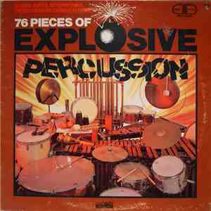 Sonic Arts Symphonic Percussion Consortium - 76 Pieces Of Explosive Percussion mp3 album