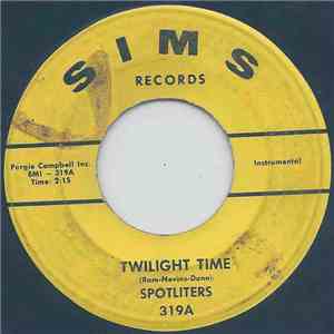 Spotliters - Twillight Time / Sentimental Journey mp3 album