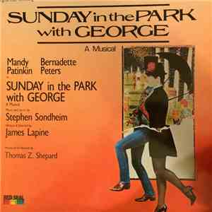 Stephen Sondheim, Mandy Patinkin, Bernadette Peters - Sunday In The Park With George (Original Cast Recording) mp3 album