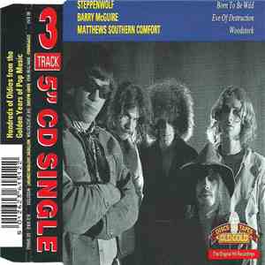 Steppenwolf / Barry McGuire / Matthews' Southern Comfort - Born To Be Wild / Eve Of Destruction / Woodstock mp3 album