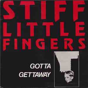 Stiff Little Fingers - Gotta Gettaway mp3 album