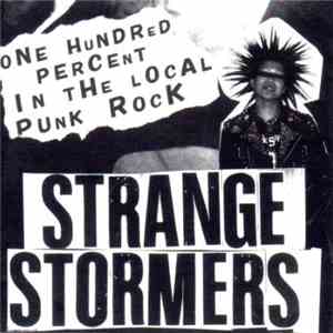 Strange Stormers - One Hundred Percent In The Local Punk Rock mp3 album