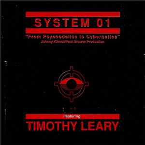 System 01 Featuring Timothy Leary - From Psychodelics To Cybernetics mp3 album