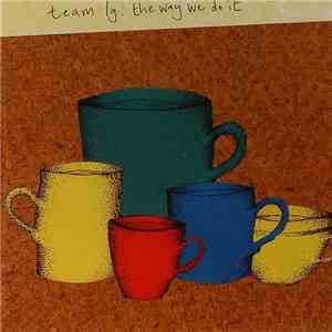 Team LG - The Way We Do It mp3 album
