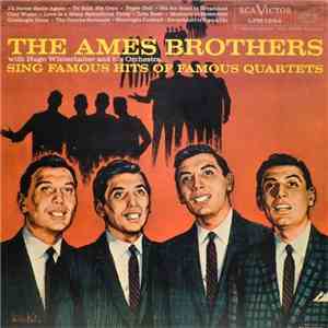 The Ames Brothers With Hugo Winterhalter And His Orchestra - Sing Famous Hits Of Famous Quartets mp3 album