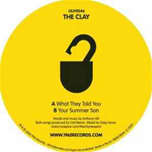 The Clay  - What They Told You mp3 album