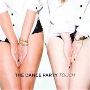 The Dance Party  - Touch mp3 album