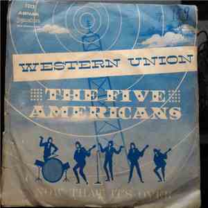The Five Americans - Western Union / Now That It's Over mp3 album