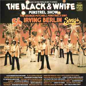 The George Mitchell Minstrels - Sing 54 Irving Berlin Songs mp3 album