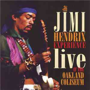 The Jimi Hendrix Experience - Live At The Oakland Coliseum mp3 album