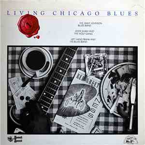 The Jimmy Johnson Blues Band / Eddie Shaw And The Wolf Gang / Left Hand Frank And His Blues Band - Living Chicago Blues - Volume 1 mp3 album