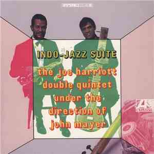 The Joe Harriott Double Quintet Under The Direction Of John Mayer  - Indo-Jazz Suite mp3 album