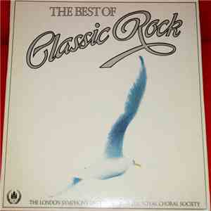 The London Symphony Orchestra And The Royal Choral Society - The Best Of Classic Rock mp3 album