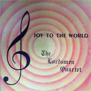 The Lordsmen Quartet - Joy To The World mp3 album