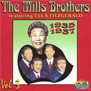 The Mills Brothers - The Mills Brothers Featuring Ella Fitzgerald, Vol. 3 - 1935-1937 mp3 album