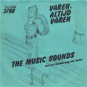 The Music Sounds - Varen, Altijd Varen mp3 album
