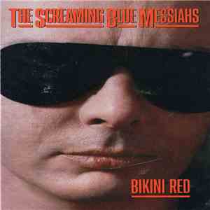 The Screaming Blue Messiahs - Bikini Red mp3 album