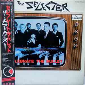 The Selecter - Celebrate The Bullet mp3 album